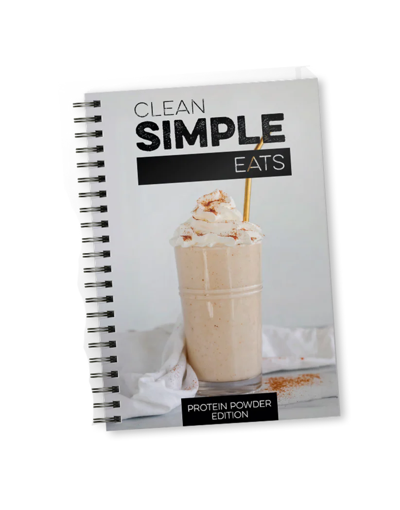 Protein Powder Clean Simple Eats Recipe Book